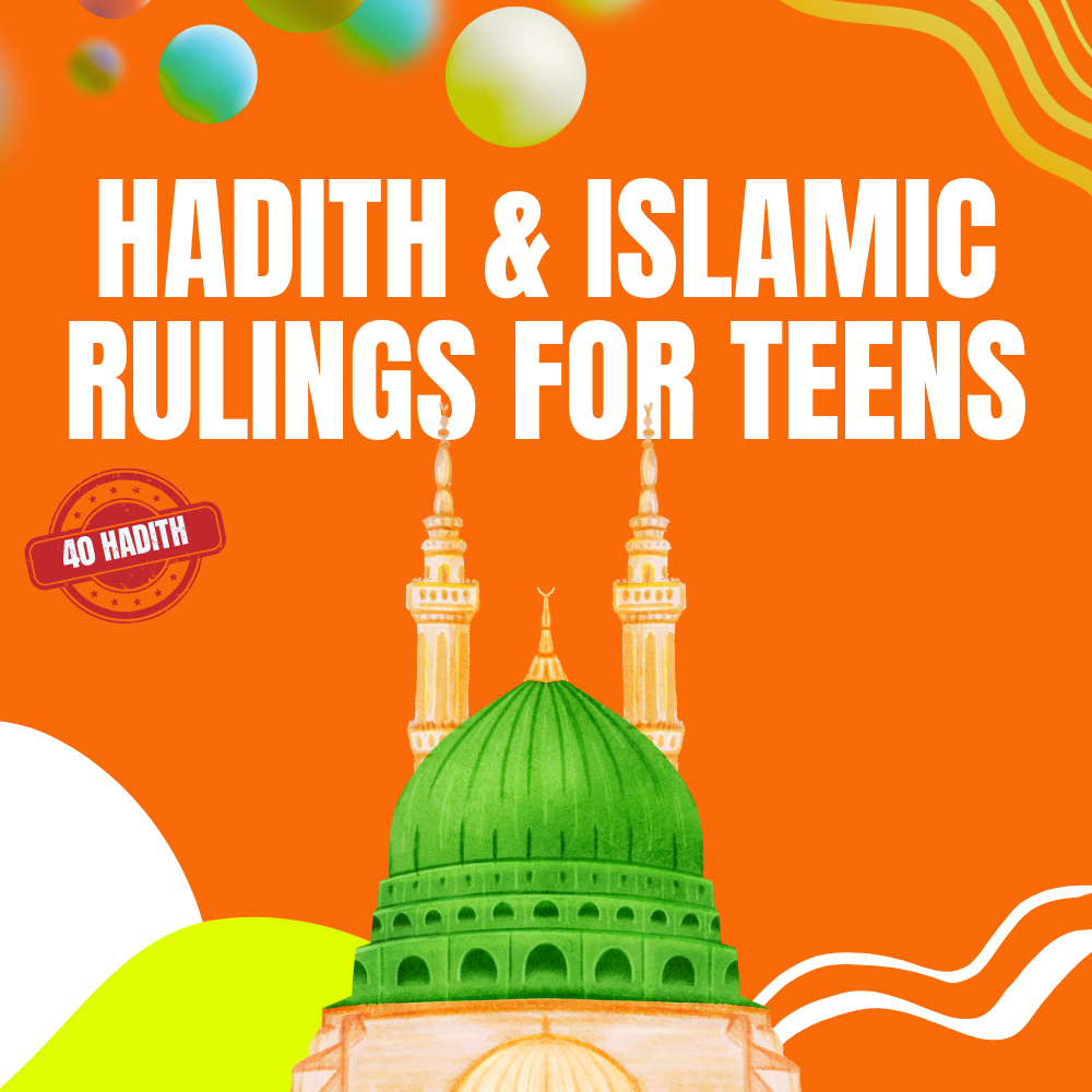 Hadith & Islamic Rulings โ For Teens