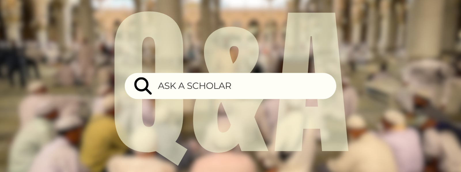 Q&A search bar with 'Ask a Scholar' text over a blurred background of people.